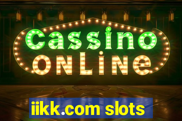 iikk.com slots